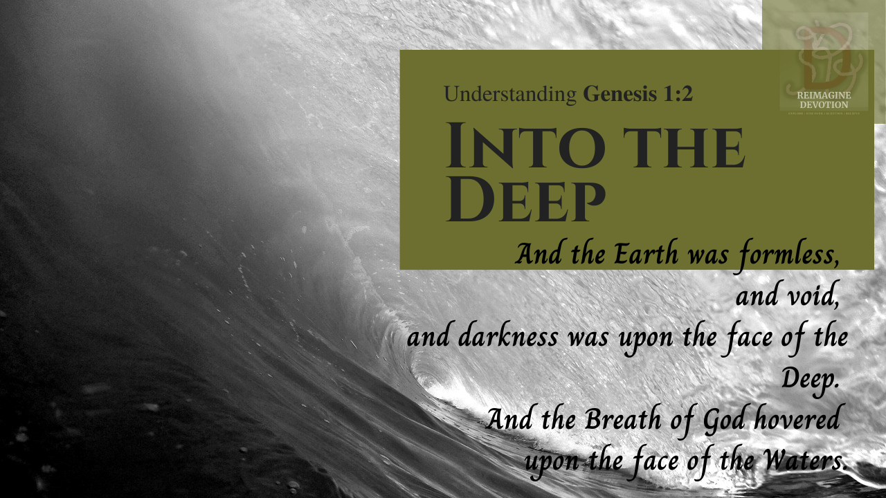 And the earth was formless, and void, and darkness was upon the face of the deep. And the Breath of God hovered over the face of the waters. | Understanding Genesis chapter 1 verse 2