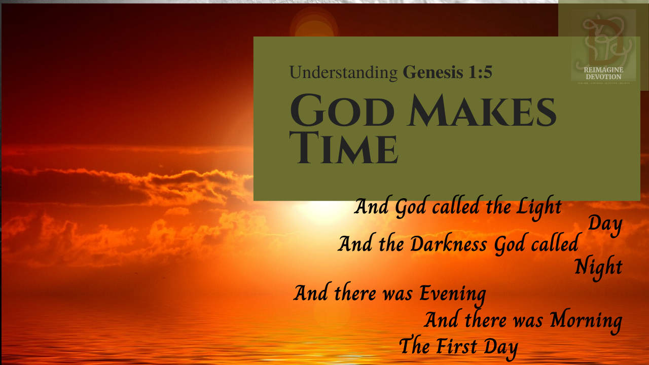 Understanding Genesis chapter 1 verse 5 | And God called the Light Day and the Darkness God called the Darkness Night. And there was evening and there was morning, the first day.