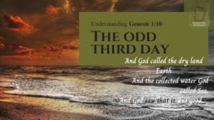 And God called the dry land Earth, and the collected water he called sea. And God saw that it was good. Understanding Genesis chapter 1 verse 10