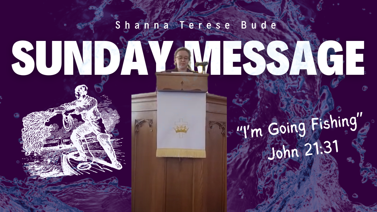 Shanna Terese Bude preaches at Bristol/Wesley Chapel United Methodist Churches on April 14th, 2024 on John 21:1-13