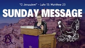 Sunday Message March 16 2025 on Matthew 23 and Luke 13 - O Jerusalem, Jerusalem - Shanna Terese Bude - Reimagine Devotion